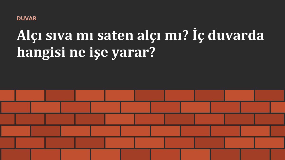 Alçı sıva mı saten alçı mı? İç duvarda hangisi ne işe yarar?